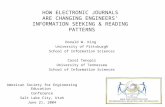HOW ELECTRONIC JOURNALS ARE CHANGING ENGINEERS’ INFORMATION SEEKING & READING PATTERNS Donald W. King University of Pittsburgh School of Information Sciences.