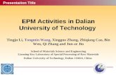 EPM Activities in Dalian University of Technology Tingju Li, Tongmin Wang, Xingguo Zhang, Zhiqiang Cao, Bin Wen, Qi Zhang and Jun-ze Jin School of Materials.