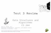 Test 3 Review Data Structures and Algorithms CS 244 Brent M. Dingle, Ph.D. Department of Mathematics, Statistics, and Computer Science University of Wisconsin.