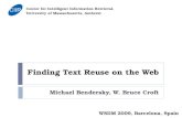 Finding Text Reuse on the Web Michael Bendersky, W. Bruce Croft Center for Intelligent Information Retrieval, University of Massachusetts, Amherst WSDM.