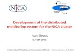 Development of the distributed monitoring system for the NICA cluster Ivan Slepov (LHEP, JINR) Mathematical Modeling and Computational Physics Dubna, Russia,