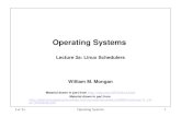 Lec 3aOperating Systems1 Operating Systems Lecture 3a: Linux Schedulers William M. Mongan Material drawn in part from //tldp.org/LDP/lki/lki-2.html.