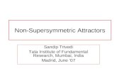 Non-Supersymmetric Attractors Sandip Trivedi Tata Institute of Fundamental Research, Mumbai, India Madrid, June ‘07.