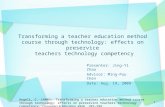1 Presenter: Jing-Yi Zhao Advisor: Ming-Puu Chen Date: Aug. 19, 2009 Angeli, C. (2005). Transforming a teacher education method course through technology: