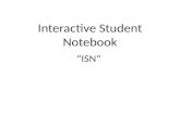 Interactive Student Notebook “ISN“. Materials Needed Spiral notebook Pen Ruler Markers.