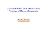 Classification and Prediction: Review of Basic Concepts Bamshad Mobasher DePaul University Bamshad Mobasher DePaul University.