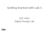 Getting Started with Lab 1 ECE 4401 Digital Design Lab 1.