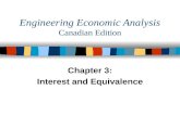 Engineering Economic Analysis Canadian Edition Chapter 3: Interest and Equivalence.