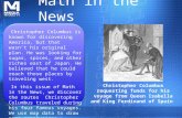 Math in the News Christopher Columbus requesting funds for his voyage from Queen Isabella and King Ferdinand of Spain Christopher Columbus is known for.
