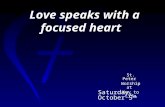 Love speaks with a focused heart St. Peter Worship at Key to Life Saturday, October 5 th.