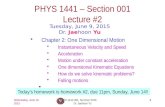 Wednesday, June 10, 2015 PHYS 1441-001, Summer 2015 Dr. Jaehoon Yu 1 PHYS 1441 – Section 001 Lecture #2 Tuesday, June 9, 2015 Dr. Jaehoon Yu Chapter 2: