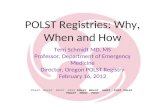 POLST Registries: Why, When and How Terri Schmidt MD, MS Professor, Department of Emergency Medicine Director, Oregon POLST Registry February 16, 2012.