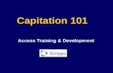 Capitation 101 Access Training & Development Introduction  Form of prepayment  Capitated contracts are always HMOs  Providers accept financial risk.