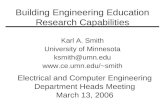 Building Engineering Education Research Capabilities Karl A. Smith University of Minnesota ksmith@umn.edu smith Electrical and Computer.