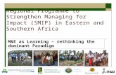 Alemaya University Regional Programme to Strengthen Managing for Impact (SMIP) in Eastern and Southern Africa M&E as Learning – rethinking the dominant.