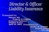 Presented to: Jenifer M. Robbins General Counsel FPL Advisory Group Finance 341 Property & Liability Insurance Professor Stephen D’Arcy April 24, 2003.