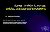 Access to eletronic journals: policies, strategies and programmes The Brazilian experience Luiz Valcov Loureiro, Director of Programs, Capes/MEC International.