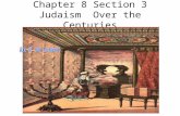 Chapter 8 Section 3 Judaism Over the Centuries. Who Were the Zealots?