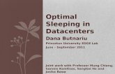 Dana Butnariu Princeton University EDGE Lab June – September 2011 OPTIMAL SLEEPING IN DATACENTERS Joint work with Professor Mung Chiang, Ioannis Kamitsos,