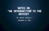 NOTES ON “AN INTRODUCTION TO THE ODYSSEY” Ms. Helton, English I November 11, 2014.