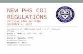NEW PHS COI REGULATIONS CRITICAL CARE MEDICINE DECEMBER 4, 2012 University of Pittsburgh Conflict of Interest Office David T. Wehrle, CPA, CFE, CIA Director.