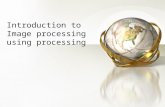 Introduction to Image processing using processing.