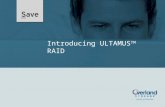 Introducing ULTAMUS TM RAID. The Need for Storage Immediate Accessibility Limited IT Staff Budget Constraints Data Growth Security Levels Retention Characteristics.