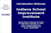 Indiana Student Achievement Institute InSAI Introduction Webcast Indiana School Improvement Institute Indiana Student Achievement Institute 931 25th Street,