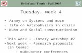 Tuesday, week 4 Arney on Systems and more Zita on Astrophysics in crisis Kuhn and Social constructionism This week – Library workshop #2 Next week - Research.