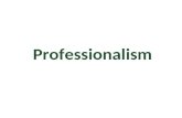 Professionalism. Fiduciary duty of, relating to, or involving a confidence or trust (Merriam-Webster) A contract with society Law, Medicine, Clergy.