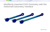 Modifying Imported CAD Geometry with the Deformed Geometry Interface.