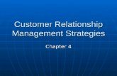 Customer Relationship Management Strategies Chapter 4.