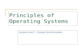 Principles of Operating Systems Lecture 6 and 7 - Process Synchronization.