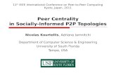 Peer Centrality in Socially-Informed P2P Topologies Nicolas Kourtellis, Adriana Iamnitchi Department of Computer Science & Engineering University of South.