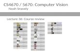 Lecture 36: Course review CS4670 / 5670: Computer Vision Noah Snavely.