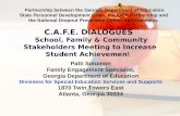 C.A.F.E. DIALOGUES School, Family & Community Stakeholders Meeting to Increase Student Achievement Patti Solomon Family Engagement Specialist, Georgia.