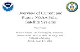 Overview of Current and Future NOAA Polar Satellite Systems Vince Tabor Office of Satellite Data Processing and Distribution Asian Pacific Satellite Data.