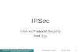 18 July 2004Bill Nickless / IPSec1 IPSec Internet Protocol Security And You.