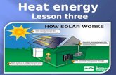 Lesson three. 1. The sun. 2. friction.  It is a method to generate heat as a principle of converting the kinetic energy (mechanical energy) into heat.