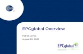 EPCglobal Overview Patrick Javick August 20, 2007.