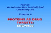 Patrick An Introduction to Medicinal Chemistry 3/e Chapter 4 PROTEINS AS DRUG TARGETS: ENZYMES.