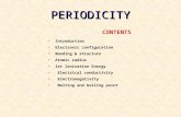 PERIODICITY CONTENTS Introduction Electronic configuration Bonding & structure Atomic radius 1st Ionisation Energy Electrical conductivity Electronegativity.