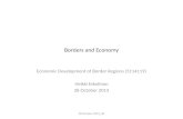 Borders and Economy Economic Development of Border Regions (5114119) Heikki Eskelinen 28 October 2013 28 October 2013_HE.