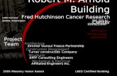 Robert M. Arnold Building Fred Hutchinson Cancer Research Center Project Team Architecture Construction Management Mechanical & Electrical Affiliated Engineers.