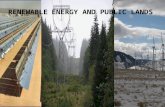 RENEWABLE ENERGY AND PUBLIC LANDS. WIND ENERGY IS A ROW ACTION WIND ENERGY ALL REGULATIONS RELATED TO FLPMA, NEPA, ESA, MIGRATORY BIRD TREATY ACT, ANTIQUITIES.