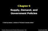 Principles of Microeconomics & Principles of Macroeconomics: Ch.6 Second Canadian Edition Chapter 6 Supply, Demand, and Government Policies © 2002 by Nelson,