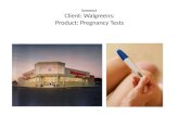 Homework Client: Walgreens: Product: Pregnancy Tests.