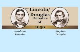 Abraham Lincoln Stephen Douglas. The Dred Scott Decision ßUntil 1857 some slaves who had lived in free states or territories were successful when they.