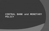 CENTRAL BANK and MONETARY POLICY. Type of facilityPurpose of facility Appropriate contract Overdraft windowSupport the payment system General purpose.