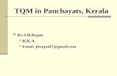 TQM in Panchayats, Kerala Dr.J.B.Rajan KILA Email: jbrajan07@gmail.com.
